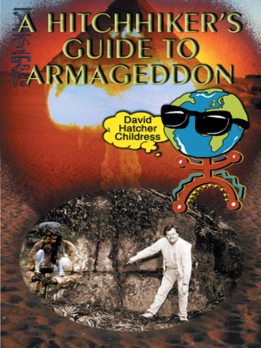 Title details for A Hitchhiker's Guide to Armageddon by David Hatcher Childress - Available